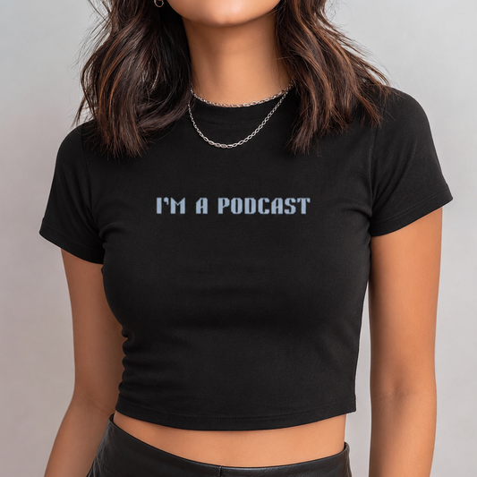 I’m a podcast