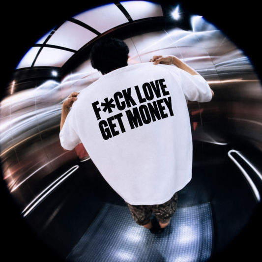 Fuck love get money