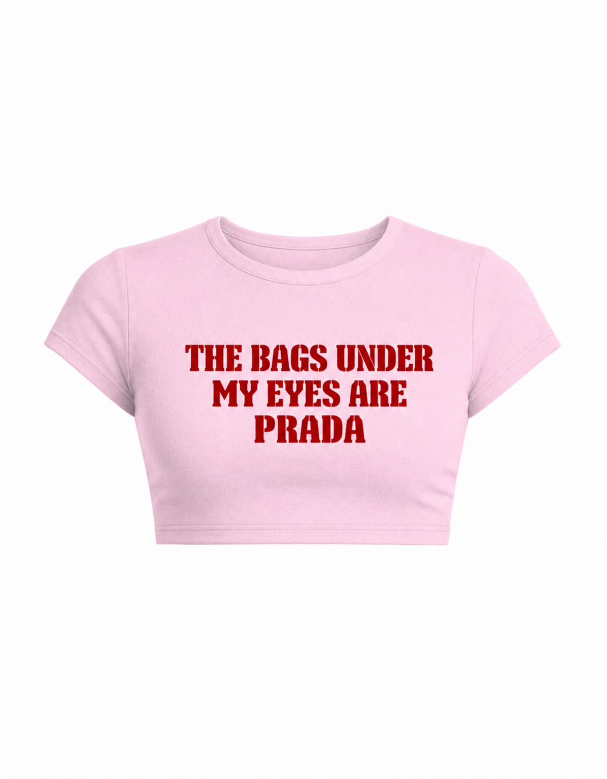 The bags under my eyes are prada