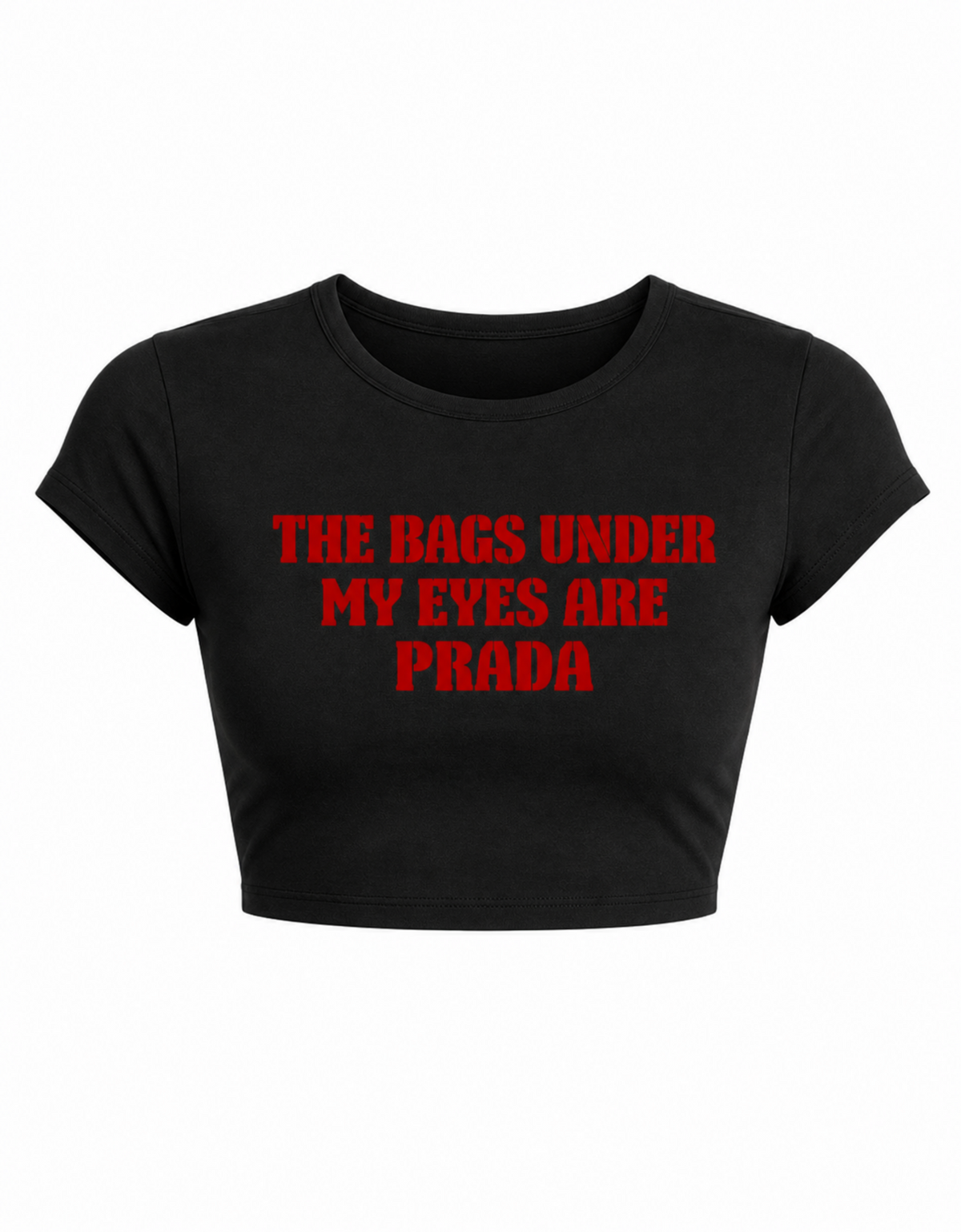 The bags under my eyes are prada