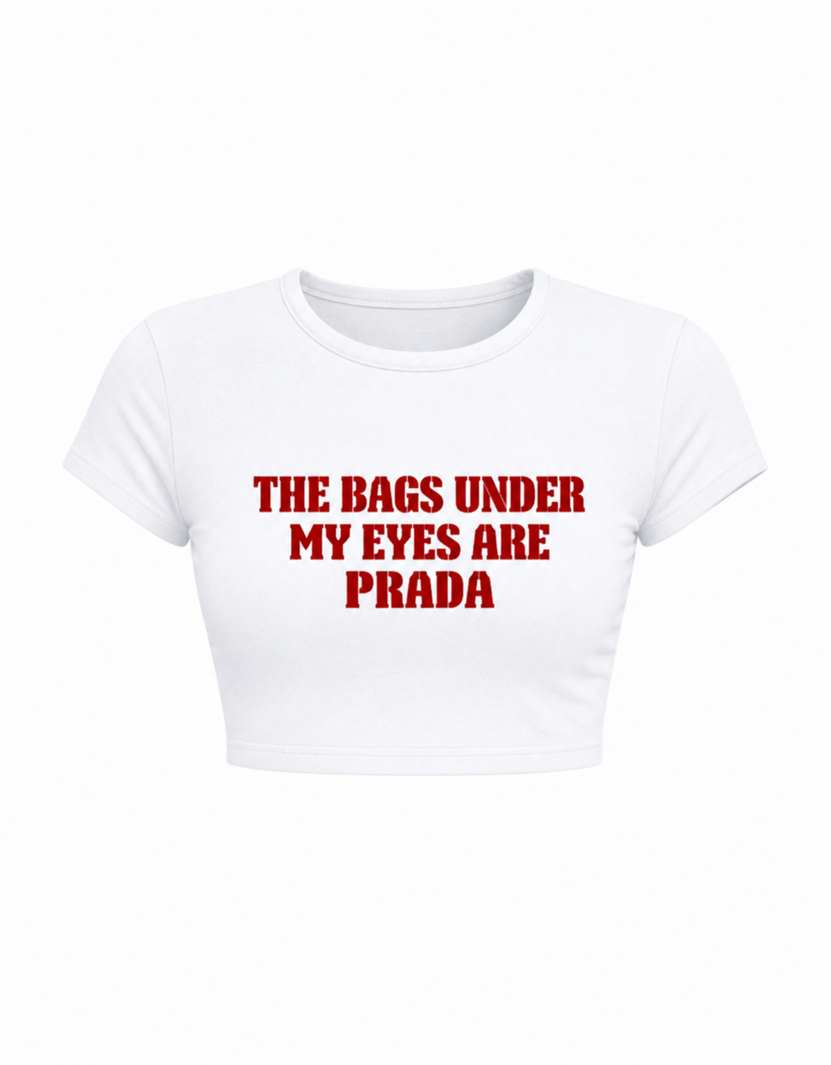The bags under my eyes are prada