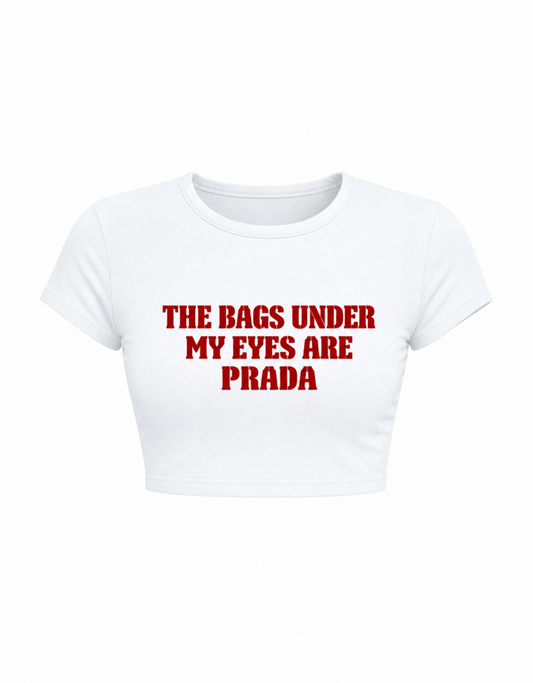 The bags under my eyes are prada